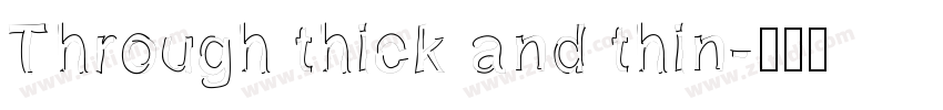 Through thick and thin字体转换